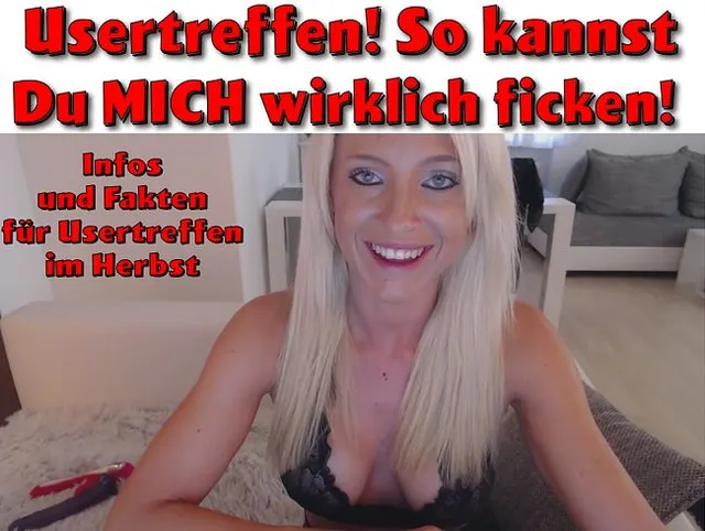 Usertreffen! So kannst DU mich wirklich FICKEN!