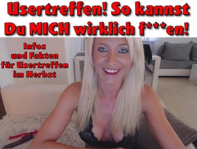 Usertreffen! So kannst DU mich wirklich FICKEN!