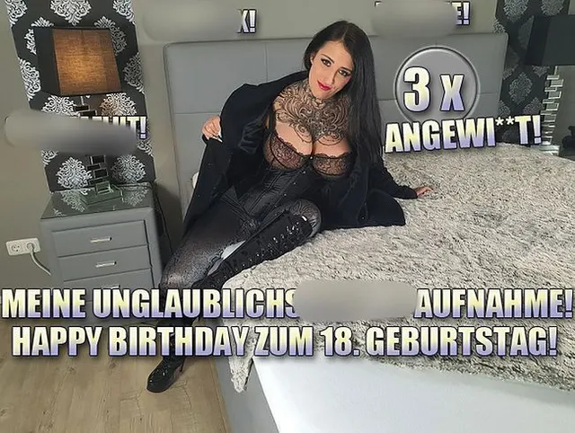 Meine Unglaublichste Fick-Aufnahme! Happy Birthday zum 18. Geburtstag!