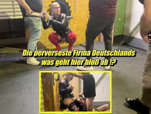 Die perverseste Firma Deutschlands was geht hier bloß ab !?