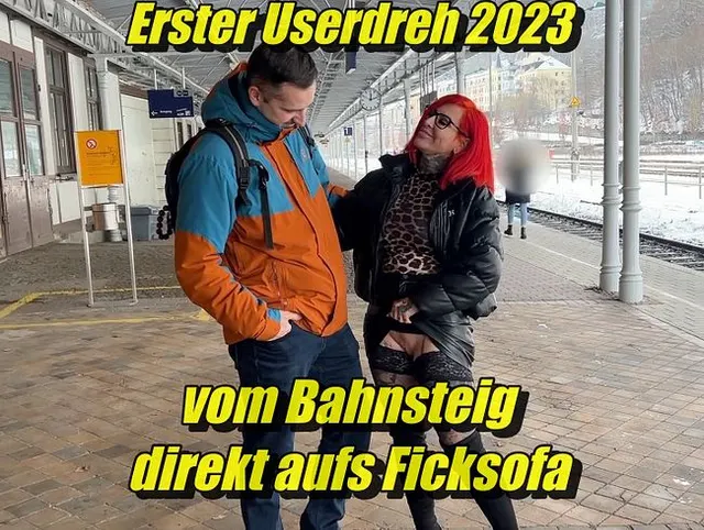 Erster Userdreh 2023 Vom Bahnsteig direkt aufs Ficksofa