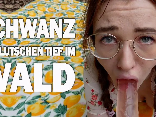 Tief im Wald und tief im Hals!!