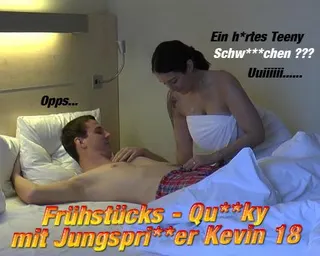 Frühstücks - Quicky mit Jungspritzer Kevin 18 !
