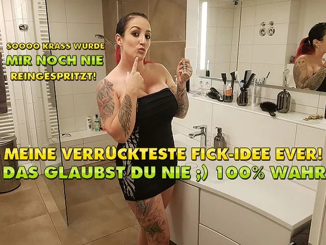Meine Verrückteste Fick-Idee EVER! Das glaubst Du NIE ;) 100% WAHR!!!