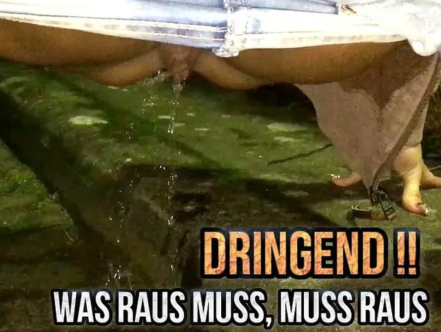 Ich muss maaaal !!